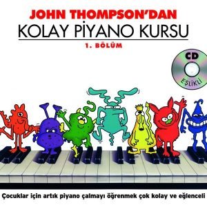 John Thompson Kolay Piyano Kursu 1.Kitap